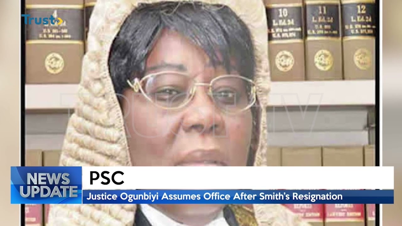 PSC: Justice Ogunbiyi Assumes Office After Smith's Resignation | TRUST TV