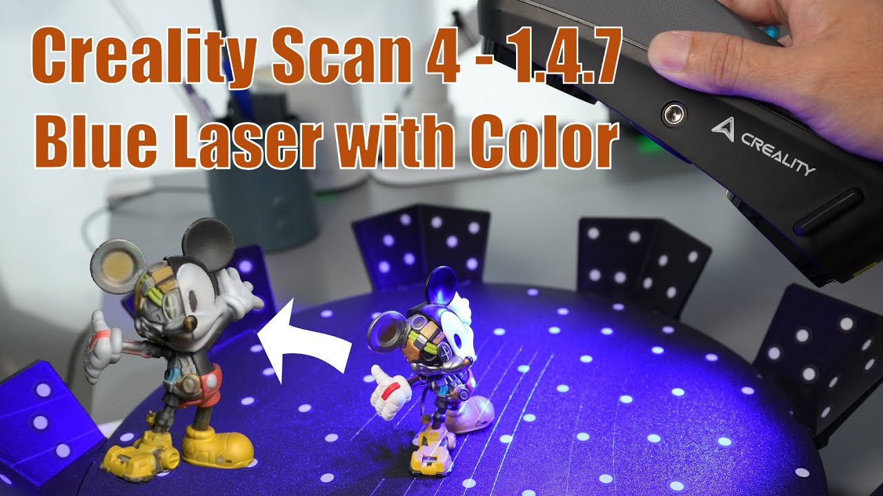 Creality Scan 4 v1.4.7 Color Scanning with Blue Laser Mode