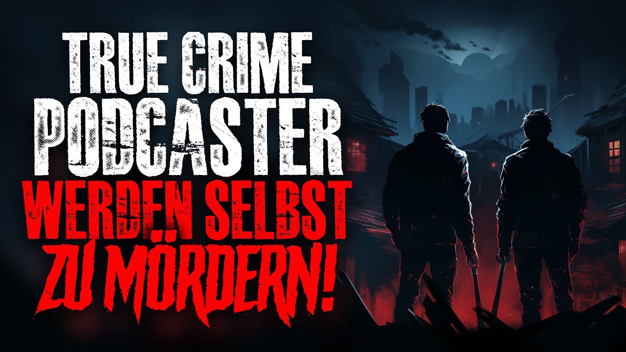 Erst machten Sie einen Podcast, dann wurden sie selbst zu Mördern.. (Creepypasta)