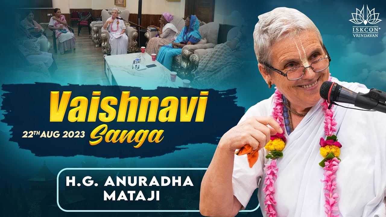 H.G. Anuradha Mataji_Vaishnavi Sanga_22.08.2023