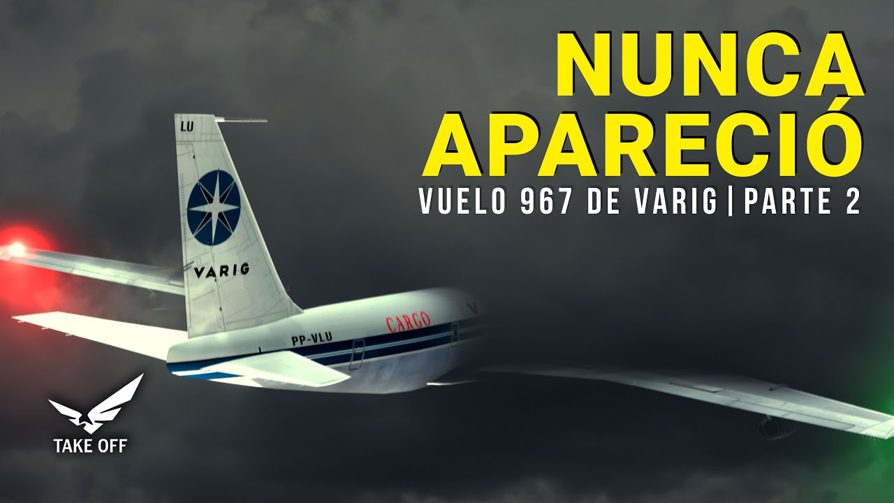 El Piloto que Sobrevivió Para DESAPARECER  ¿Qué pasó? | Vuelo 967 de VARIG - Parte 2