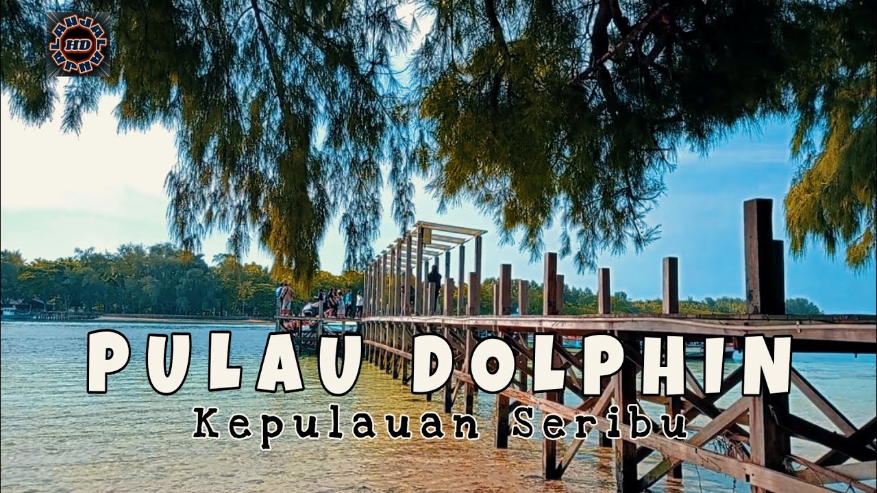 PULAU DOLPHIN/ kepulauan seribu/info tiket dan budget camping pulau dolphin
