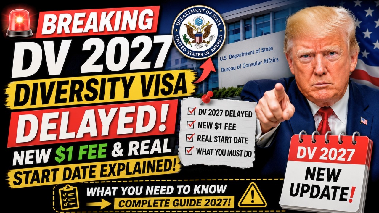 🚨 DV 2027 Diversity Visa DELAYED: New $1 Fee & Real Start Date Explained!