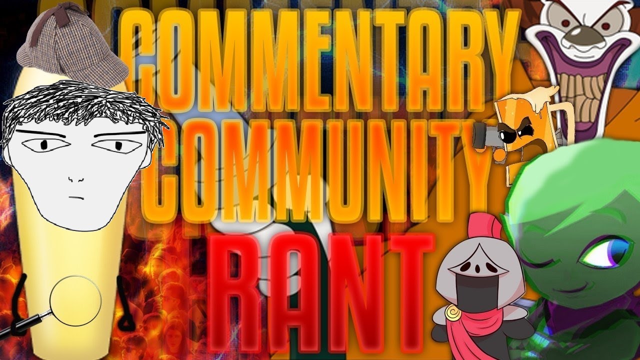 COMMENTARY COMMUNITY RANT!