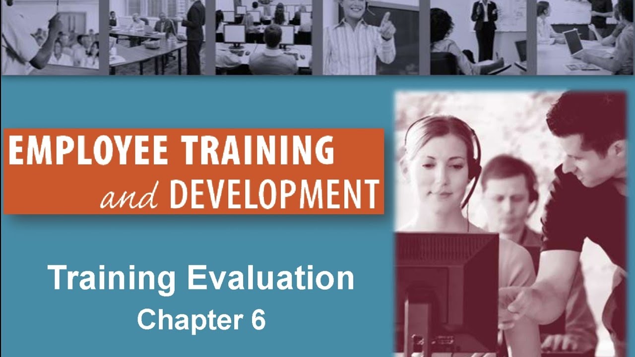 Employee Training and Development: Training Evaluation