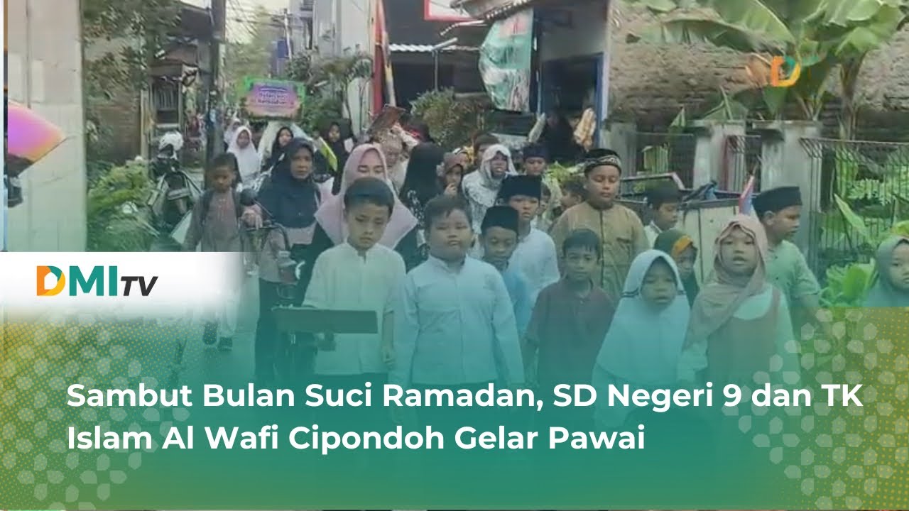 Sambut Bulan Suci Ramadan, SD Negeri 9 dan TK Islam Al Wafi Cipondoh Gelar Pawai