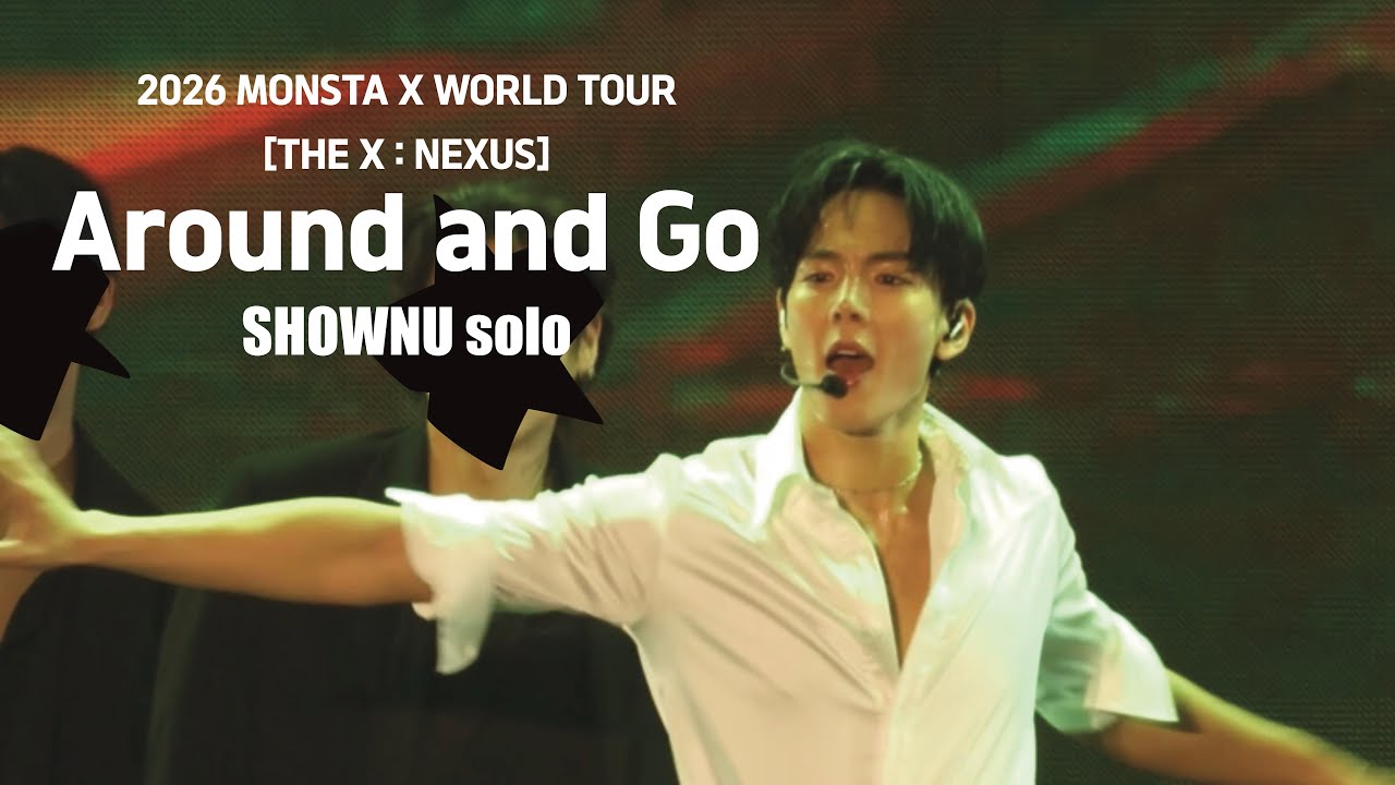 2026 MONSTA X WORLD TOUR [THE X : NEXUS] 260201 막콘 | SHOWNU - Around and Go | 셔누 솔로 무대 