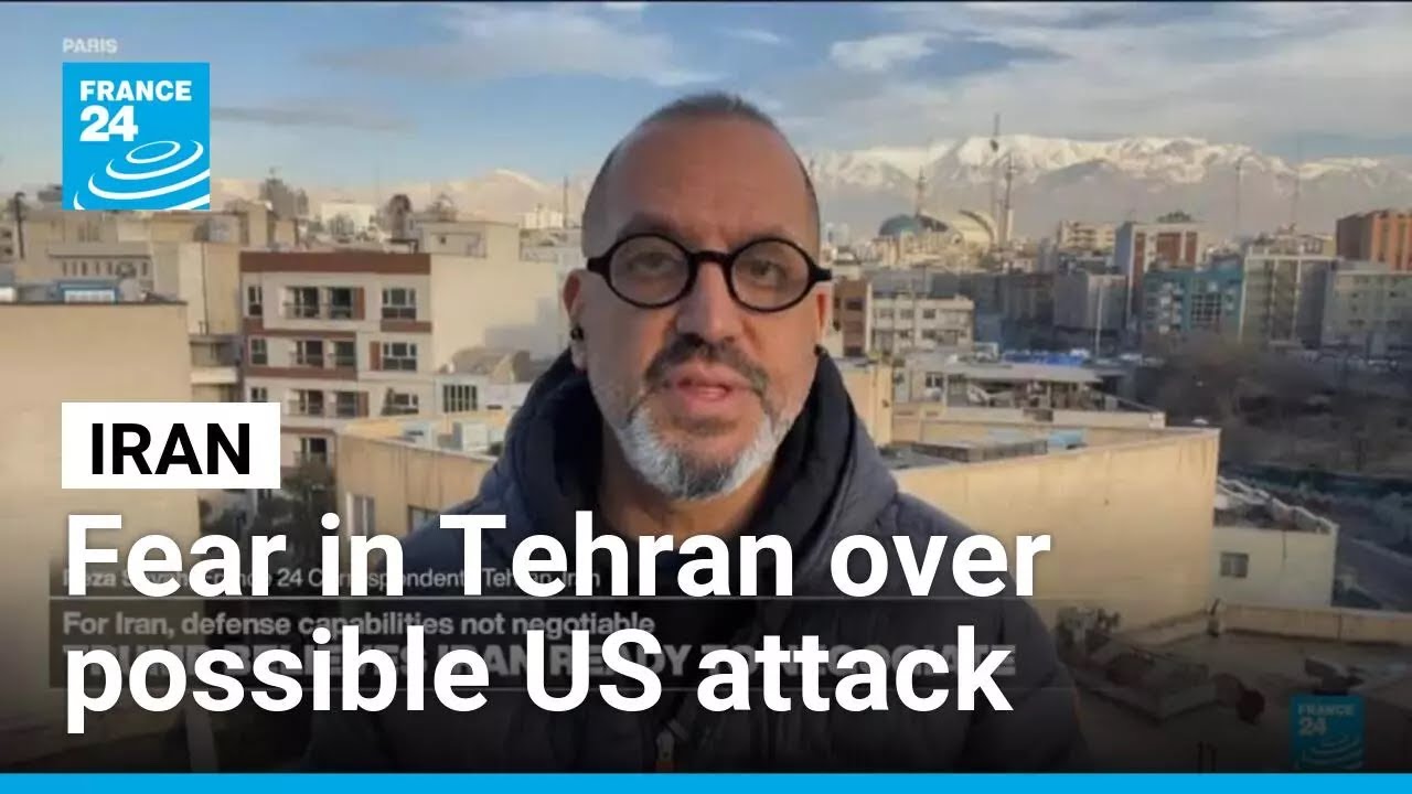 Iranians 'worried' that US attack is an 'increasing possibility' • FRANCE 24 English