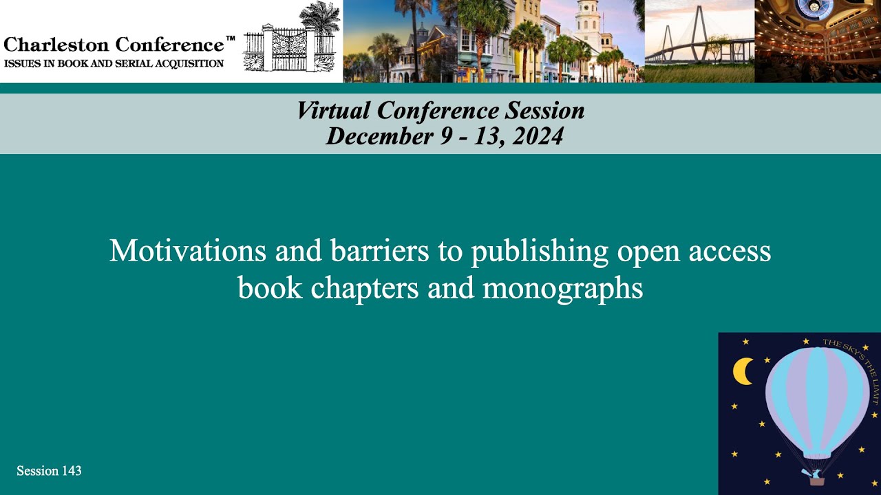 Motivations and barriers to publishing open access book chapters and monographs