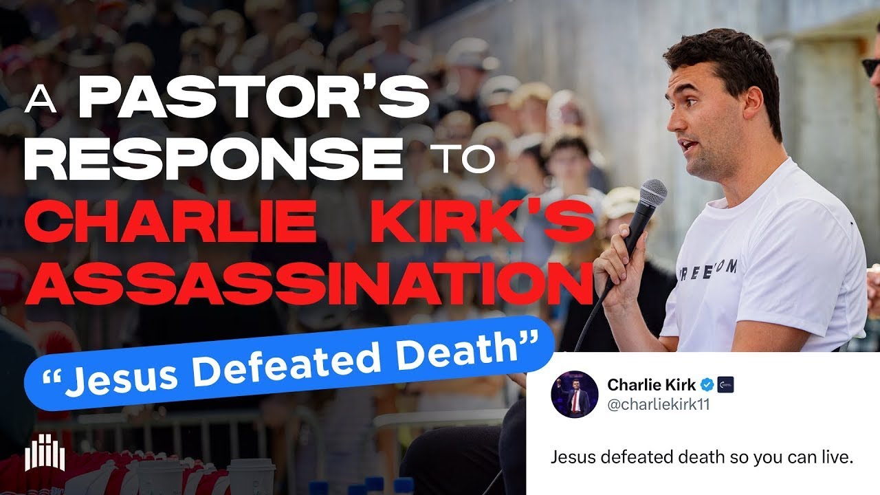 A Pastor's Response To Charlie Kirks Assassination | Jesus Defeated Death | Matthew Maher