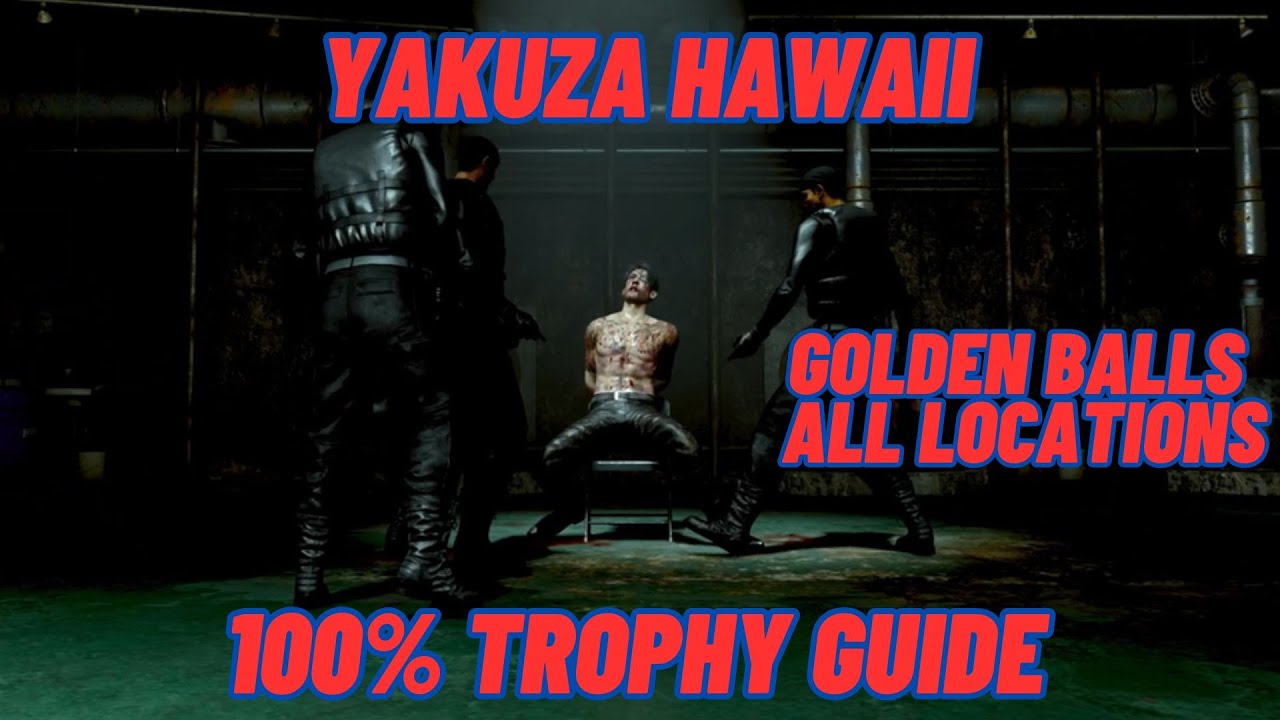 All Golden Ball Locations- Like a Dragon: Pirate Yakuza in Hawaii