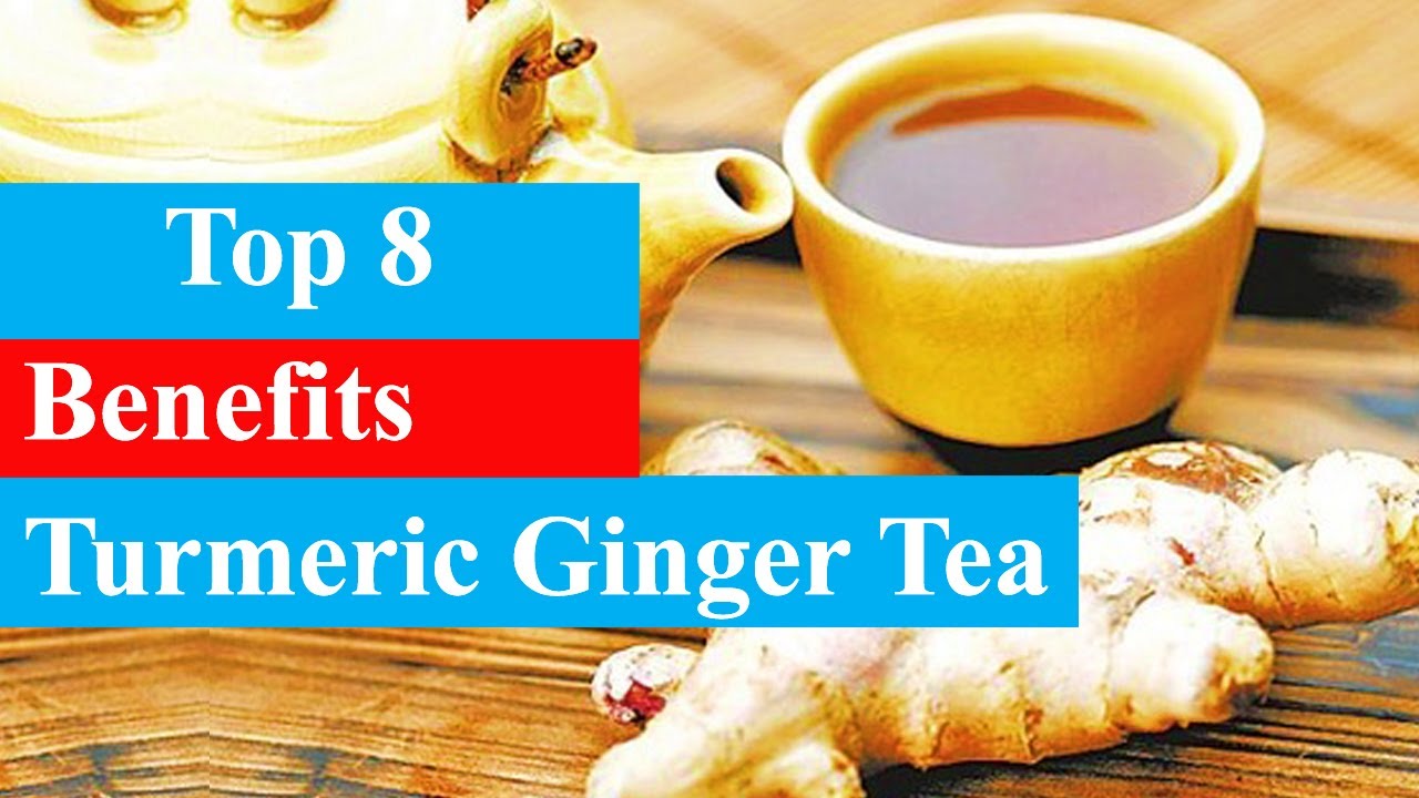 Top 8 Benefits Turmeric Ginger Tea | Health Benefits - Smart Your Health