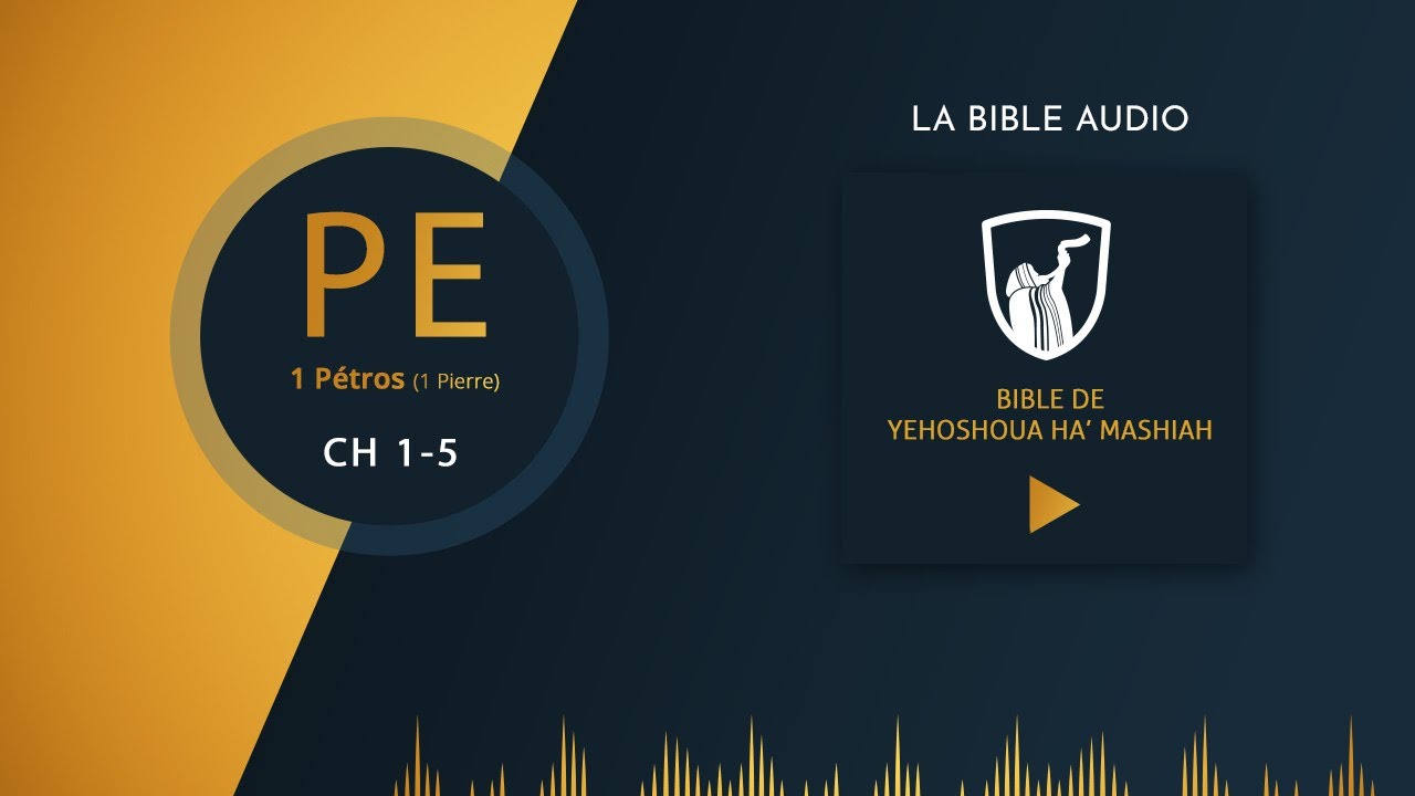 1ère épître de Petros - Audio (Bible de Yéhoshoua Ha Mashiah - 2020)