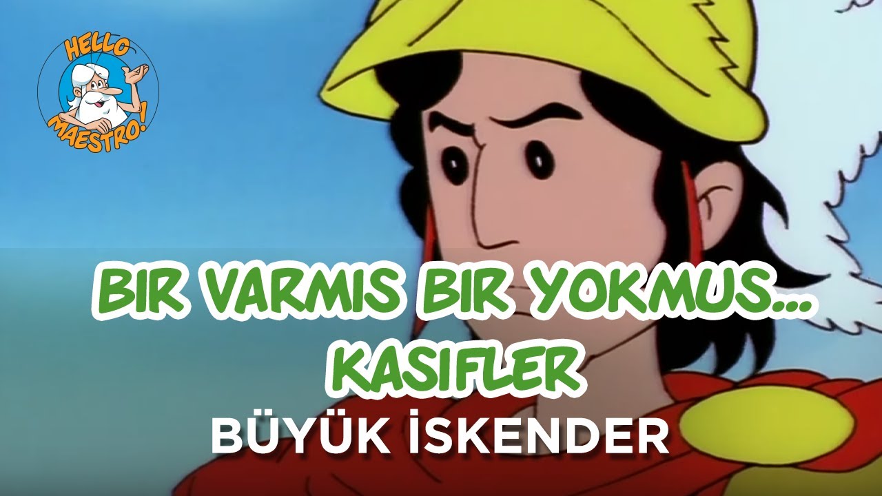 Bir Varmış Bir Yokmuş…Kaşifler - Büyük İskender Ep02