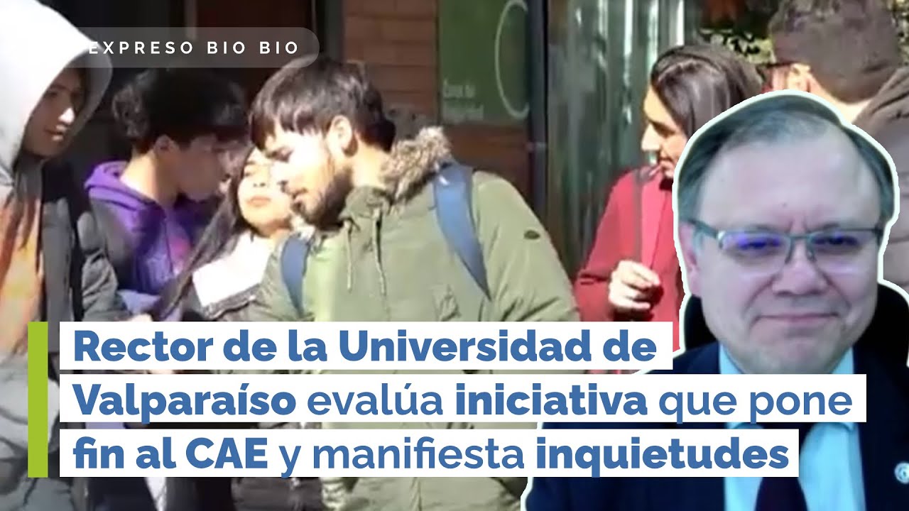 Rector Universidad de Valparaíso evalúa iniciativa que pone fin al CAE y manifiesta inquietudes