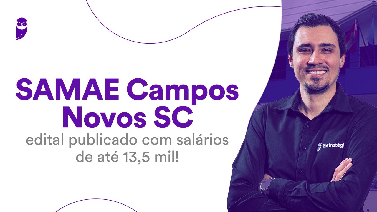 SAMAE Campos Novos SC: edital publicado com salários de até 13,5 mil!