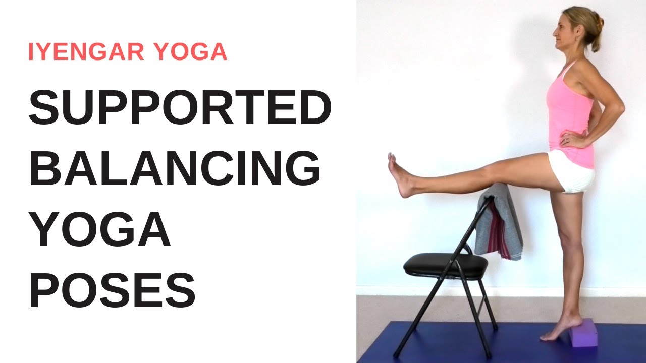 Supported BALANCING yoga poses | Iyengar Yoga