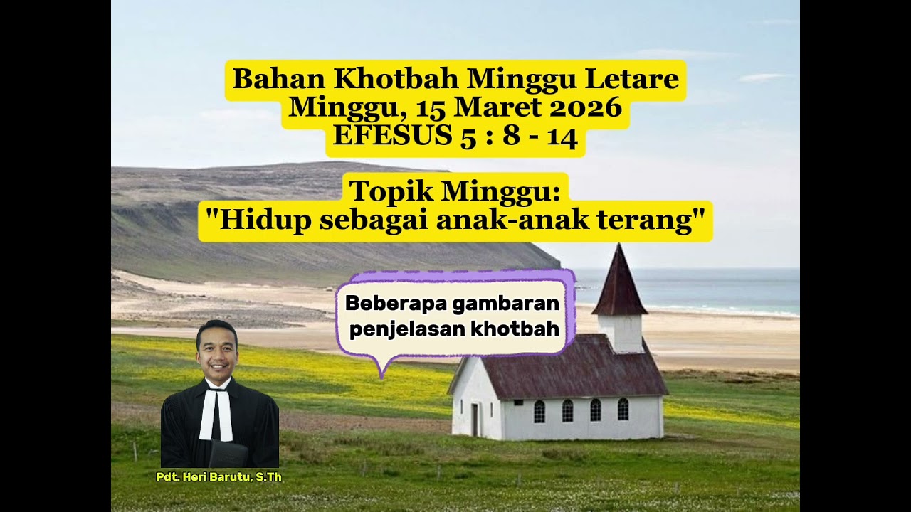 EFESUS 5 : 8 - 14 || Bahan Khotbah Minggu Letare (Minggu, 15 Maret 2026)