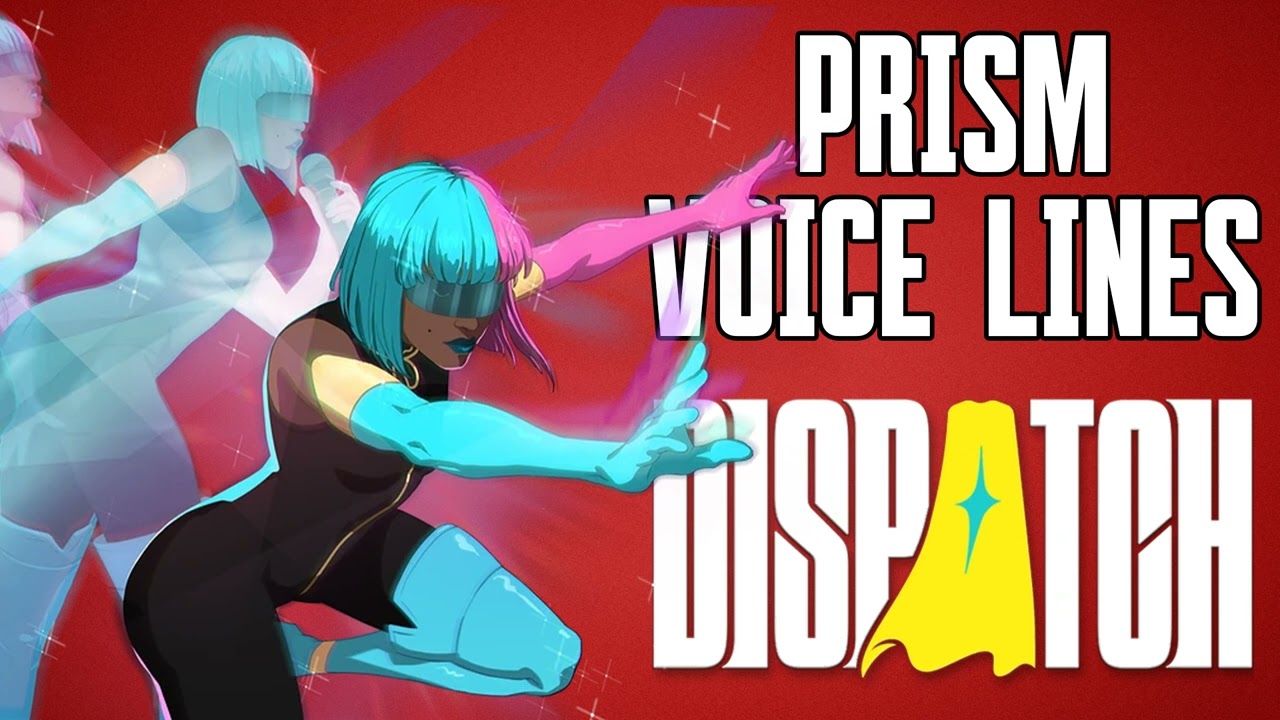 DISPATCH - Prism (Voice Lines) (Chapter 1-6)
