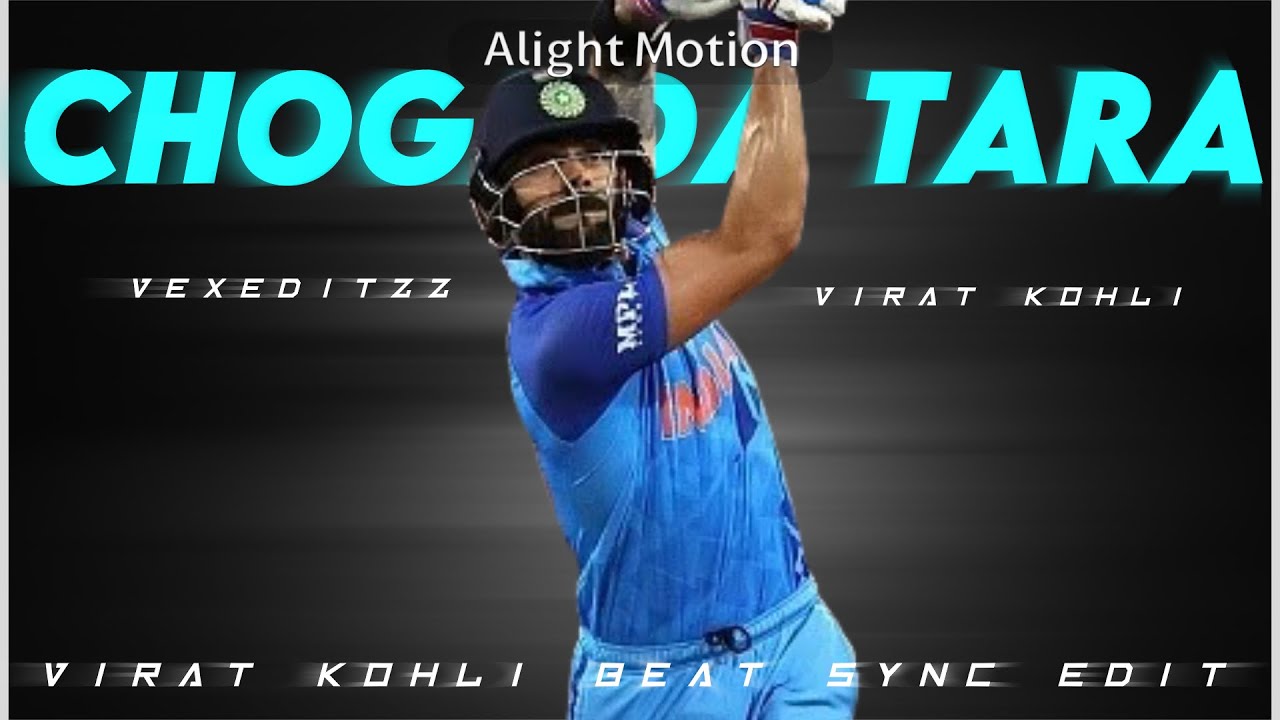 VIRAT KOHLI X CHOGADA TARA | BEAT SYNC EDIT | VEXEDITZZ | 🥵🥶💀