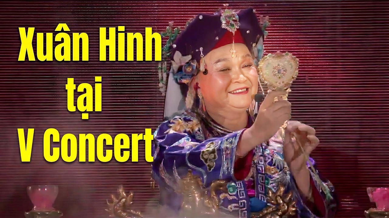 XUÂN HINH tại V CONCERT - Bất Ngờ Với Màn Hát Văn Cô Sáu Sơn Trang - Xuân Hinh
