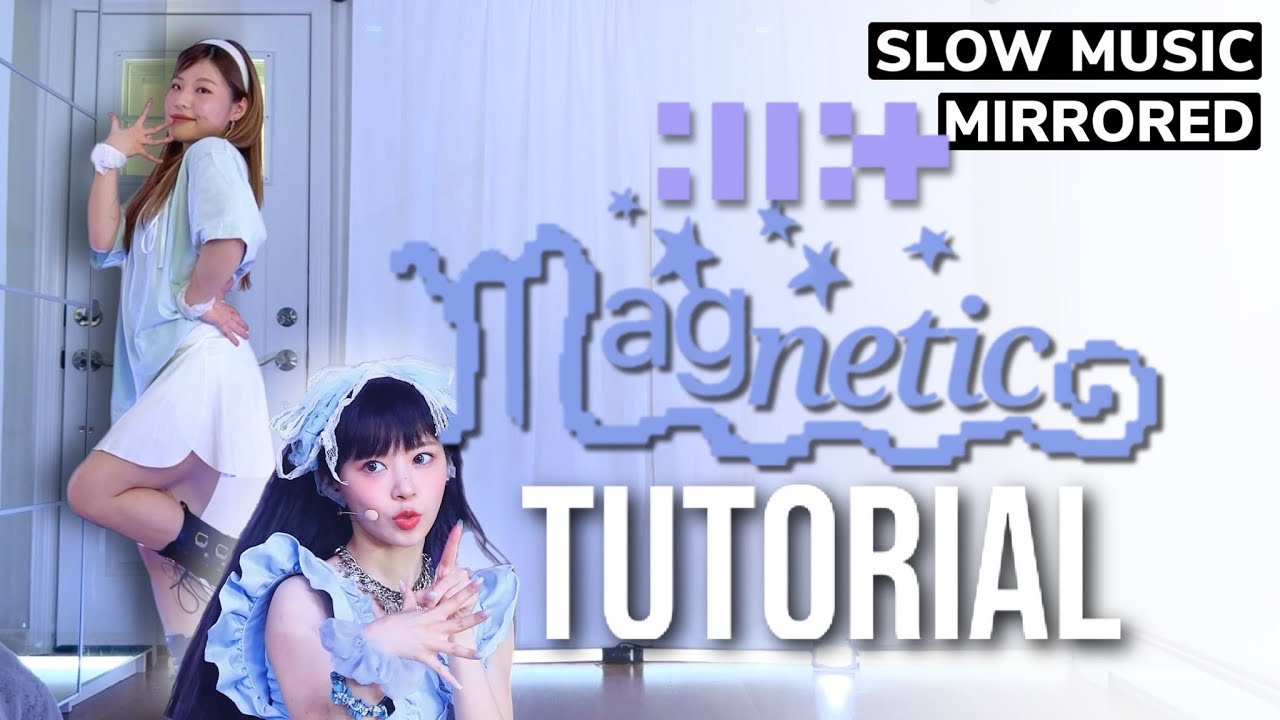 [SLOW MUSIC] ILLIT (아일릿) 'Magnetic' Chorus Dance Tutorial | MIRRORED