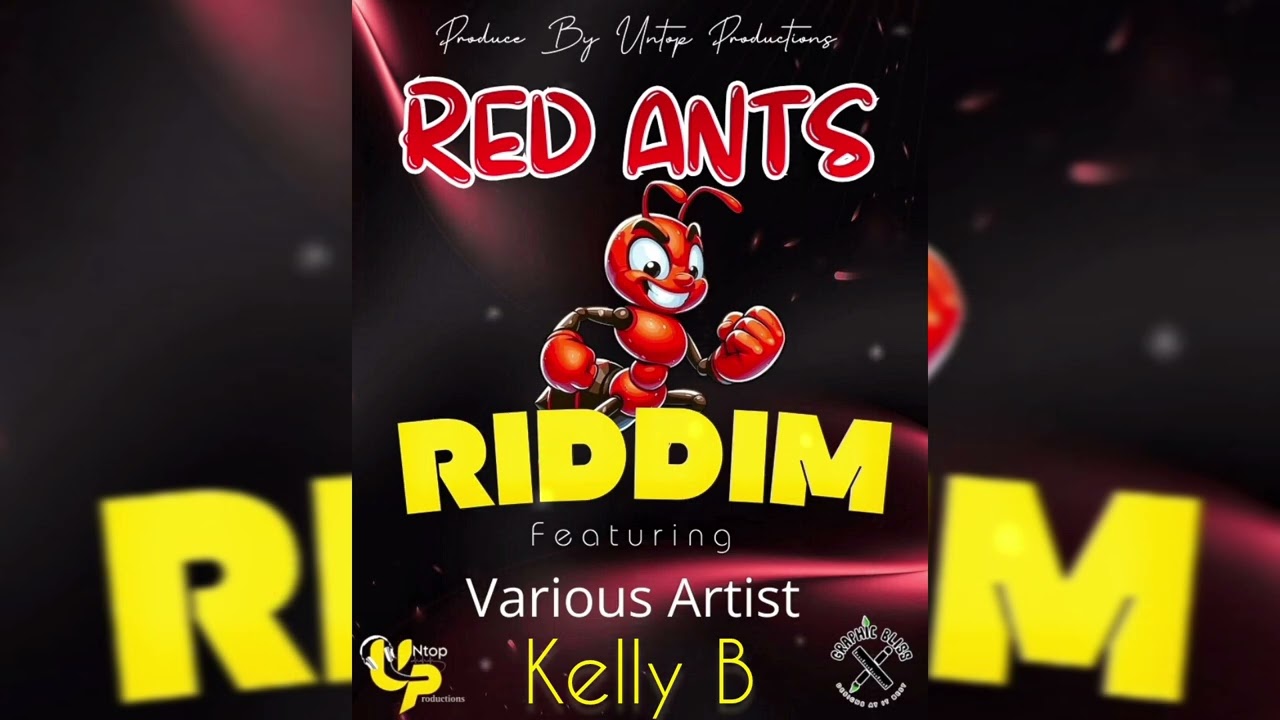 Kelly B - Side chick -_- Red Ants Riddim Produce By Untop Productions