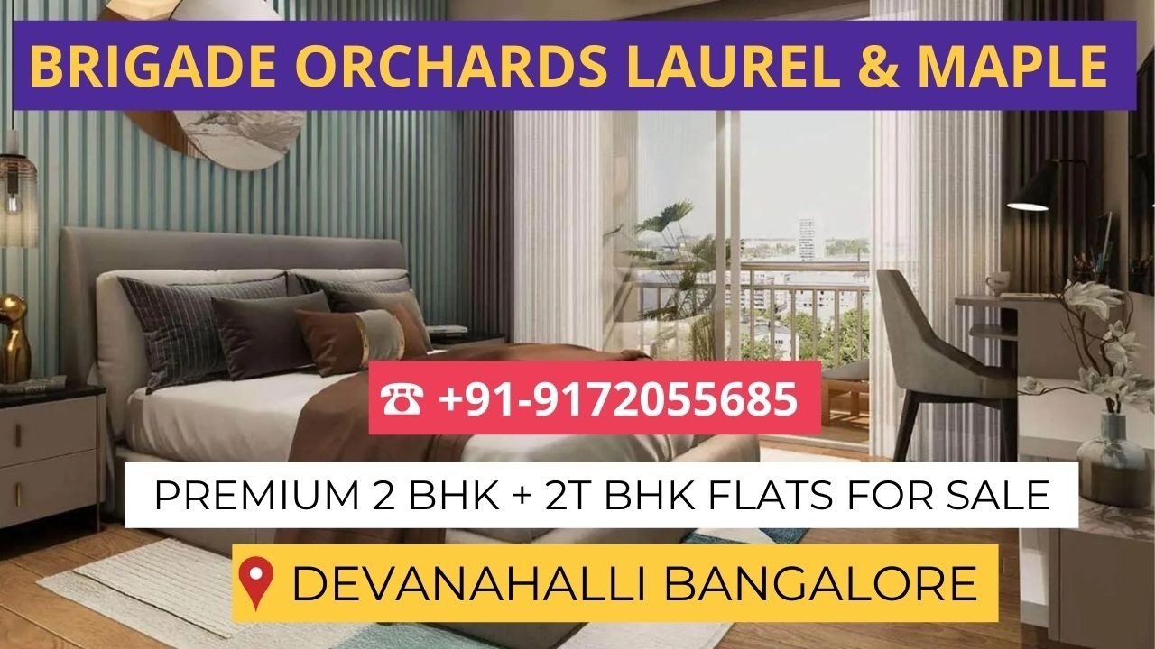 Brigade Orchards Laurel & Maple | ☎️+91- 9172055685 | 1.27 Cr* | 2 BHK + 2T Flats In Devanahalli