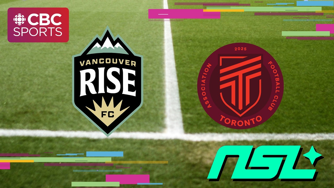 Northern Super League: Vancouver Rise FC at AFC Toronto | #CBCSports
