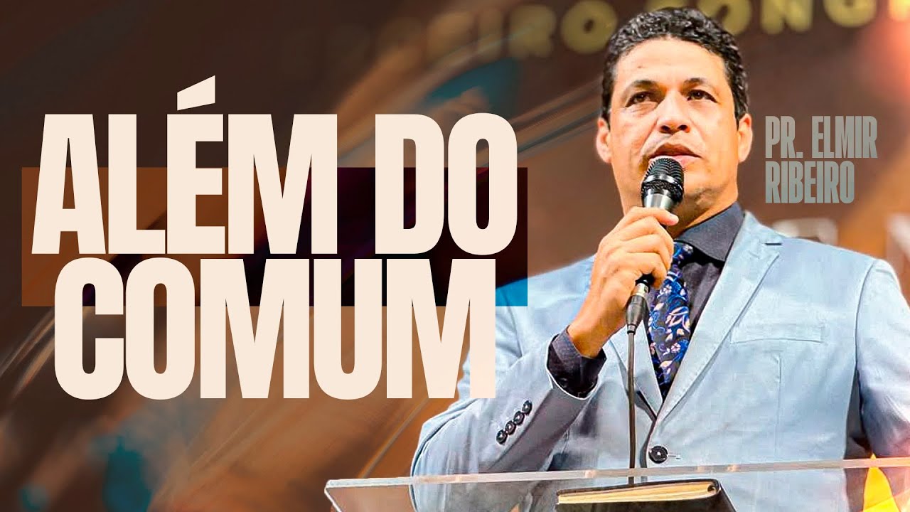 Como Viver o Extraordinário de Deus I PR ELMIR RIBEIRO