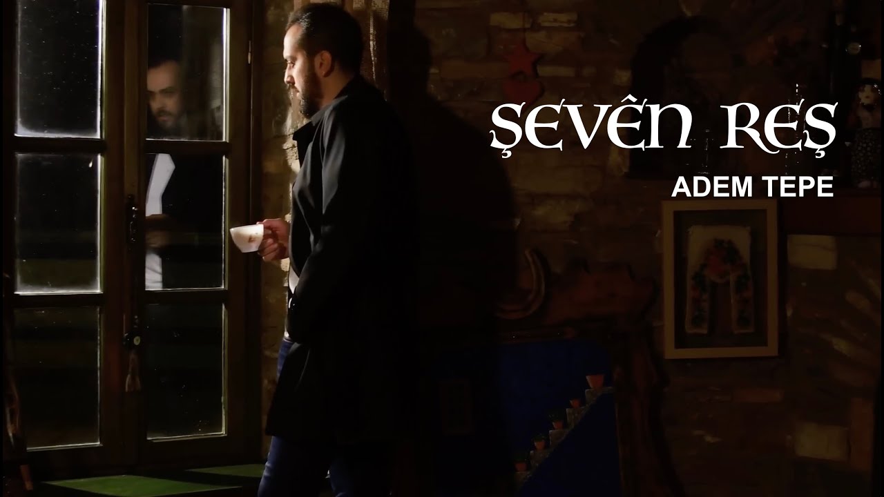 ADEM TEPE &ndash; ŞEV&Ecirc;N REŞ [Official Music Video]