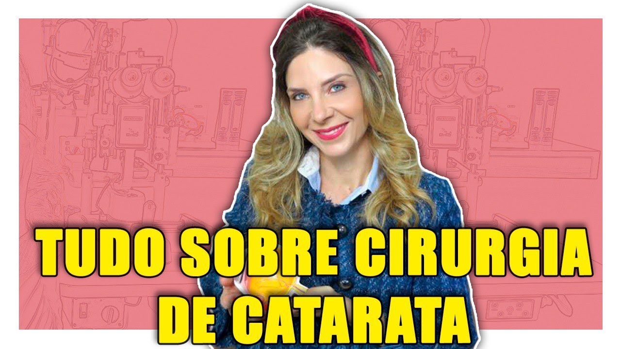 Cirurgia de Catarata - Tudo Sobre Cirurgia de Catarata - Dra. Raquel Gomes