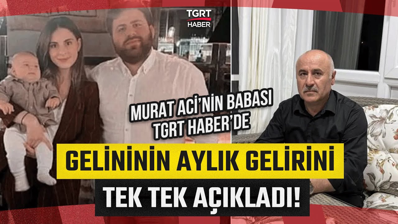 Murat Aci’nin Eşi Şikayetini Geri Çekti! Baba Özer Aci, TGRT Haber'de İsyan Etti! - TGRT Haber