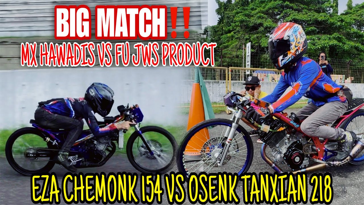 LAGA BIG MATCH MX HAWADIS VS FU JWS PRODUCT || BERUJUNG GAGAL LEPAS‼️