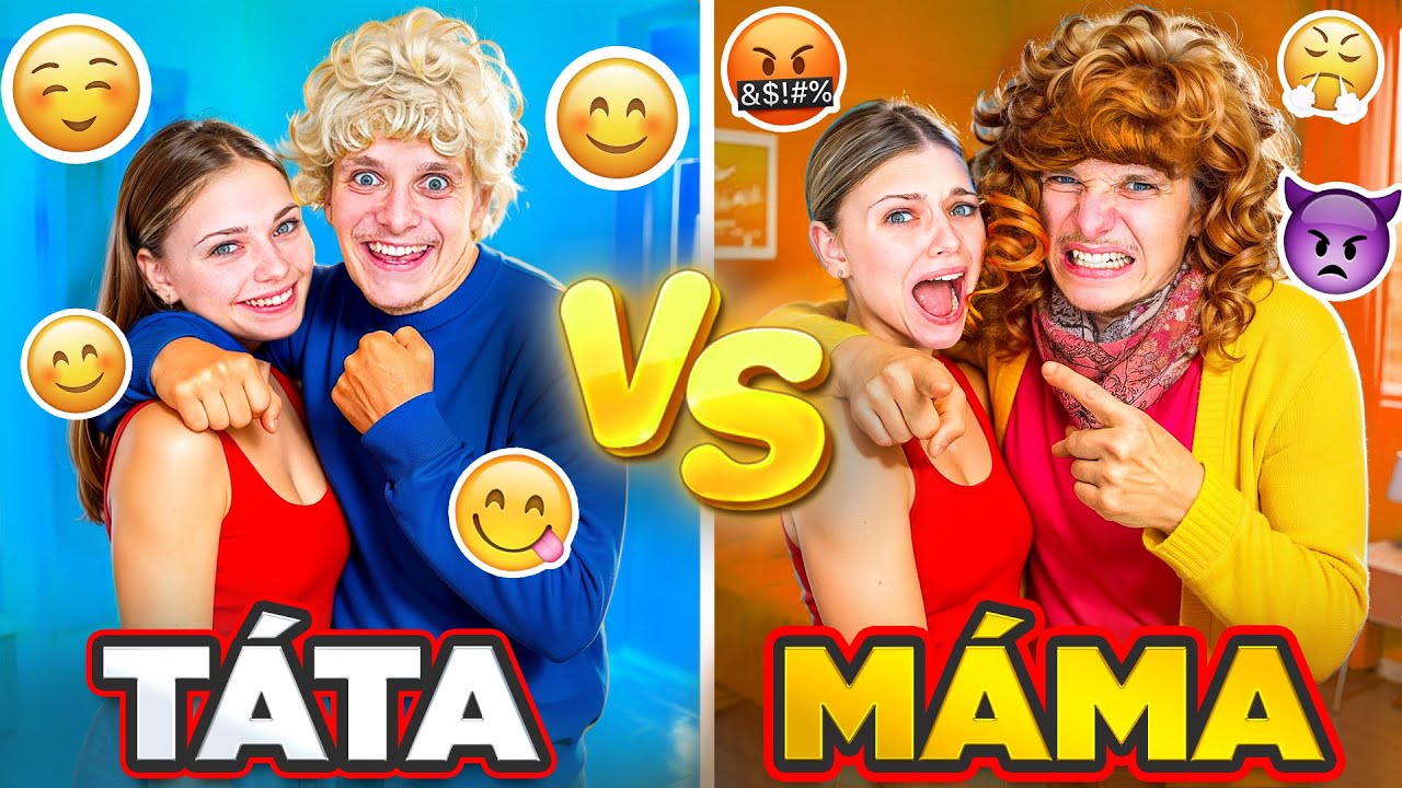 TÁTA VS MÁMA!