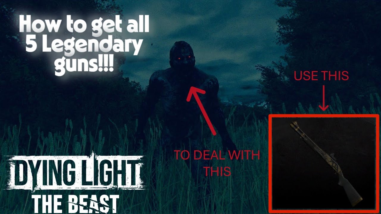How to get all five legendary guns (Dying Light the Beast)