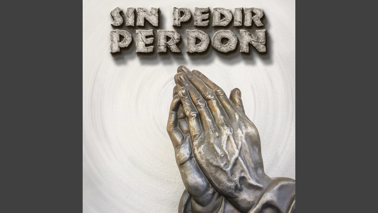Sin Pedir Perdón