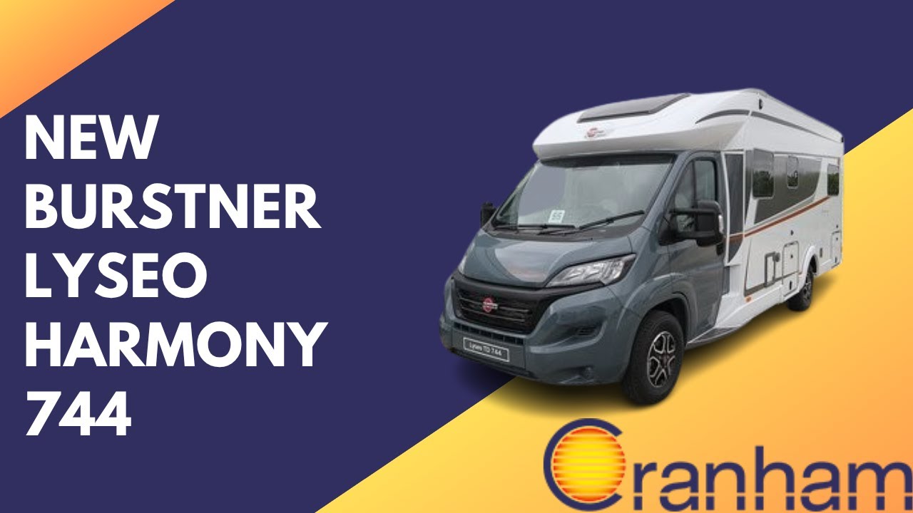 New Burstner Lyseo Harmony 744 | Cranham Leisuresales Ltd