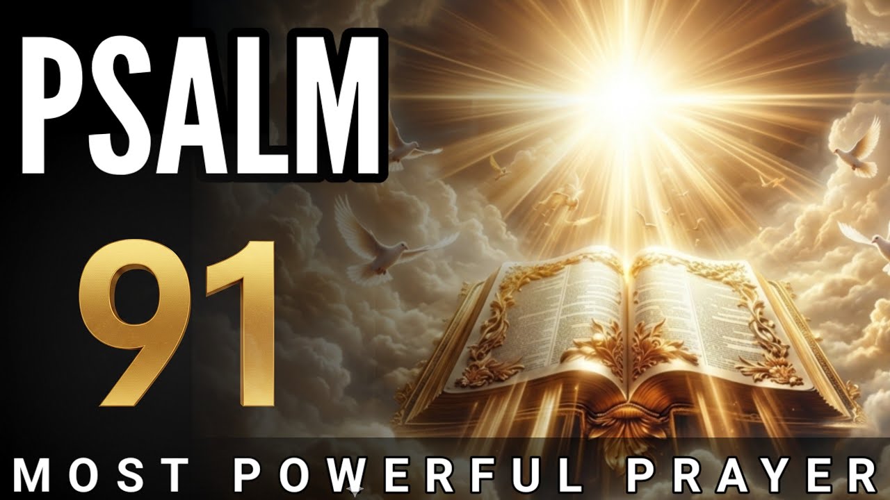 Psalm 91: Prayer for protection. Pray Psalm 91 before leaving home!
