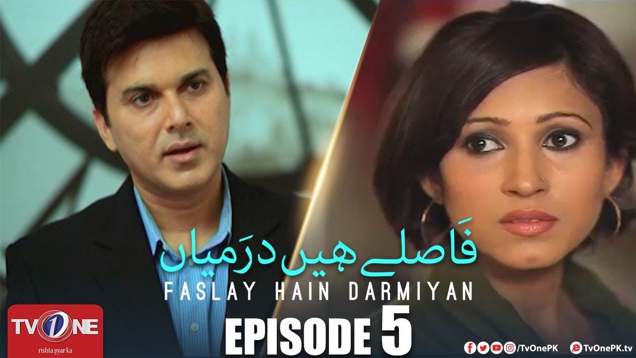 Faslay Hain Darmiyaan | Episode 5 | TV One Drama