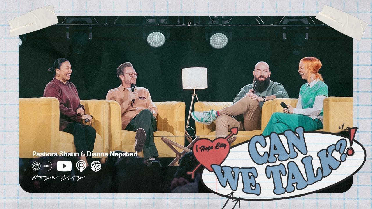 Can We Talk? | Ups & Downs: A Relationship Series | Pastors Shaun & Dianna Nepstad | Hope City
