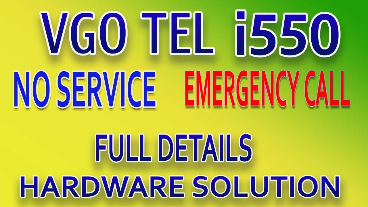 VGO TEL i550 | No Service Emergency call Week Signals Network IC Solution Signal Way Mobile Hardware