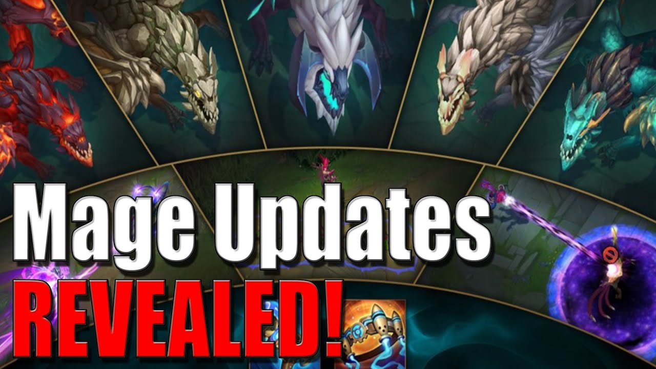 MAGE UPDATES REVEALED + NEW DRAGONS?? - League of Legends
