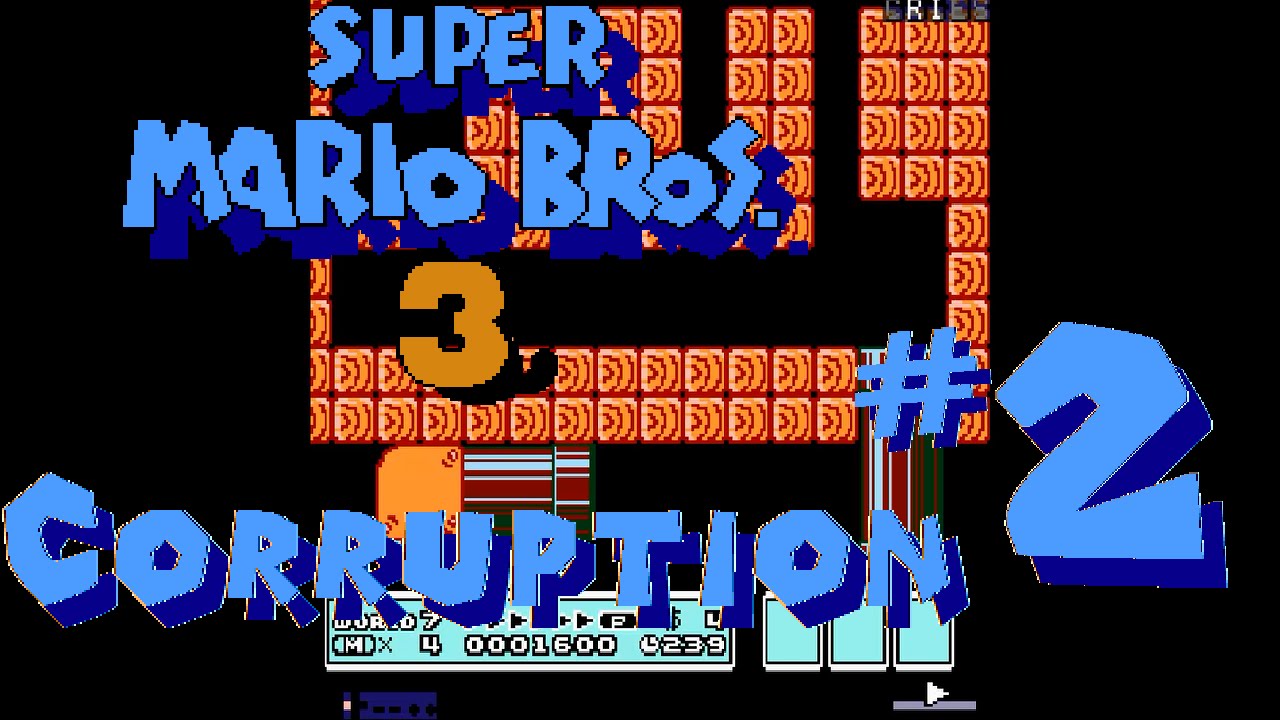 CORRUPTION [#2]: Super Mario Bros. 3