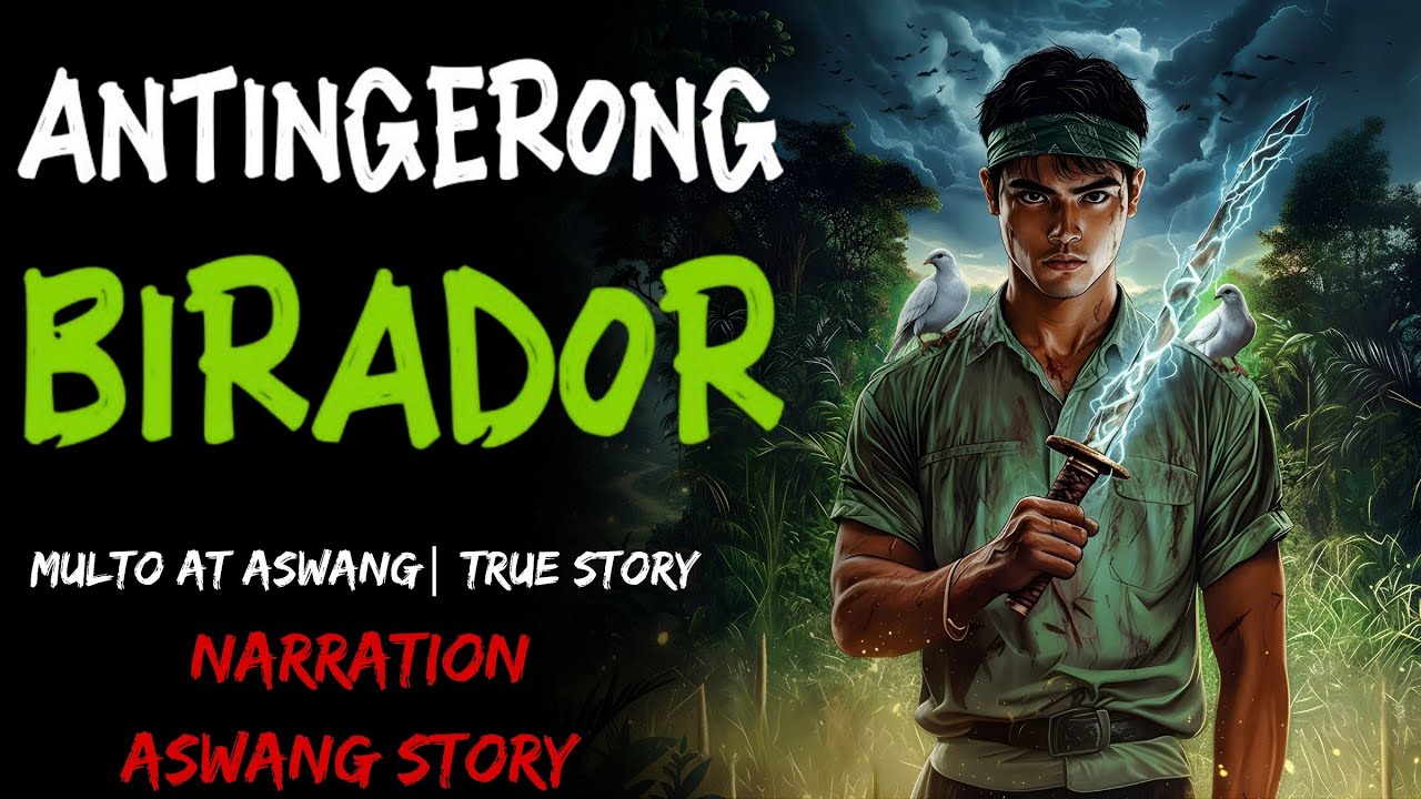 ANTINGERONG BIRADOR | Kwentong Aswang | True Story