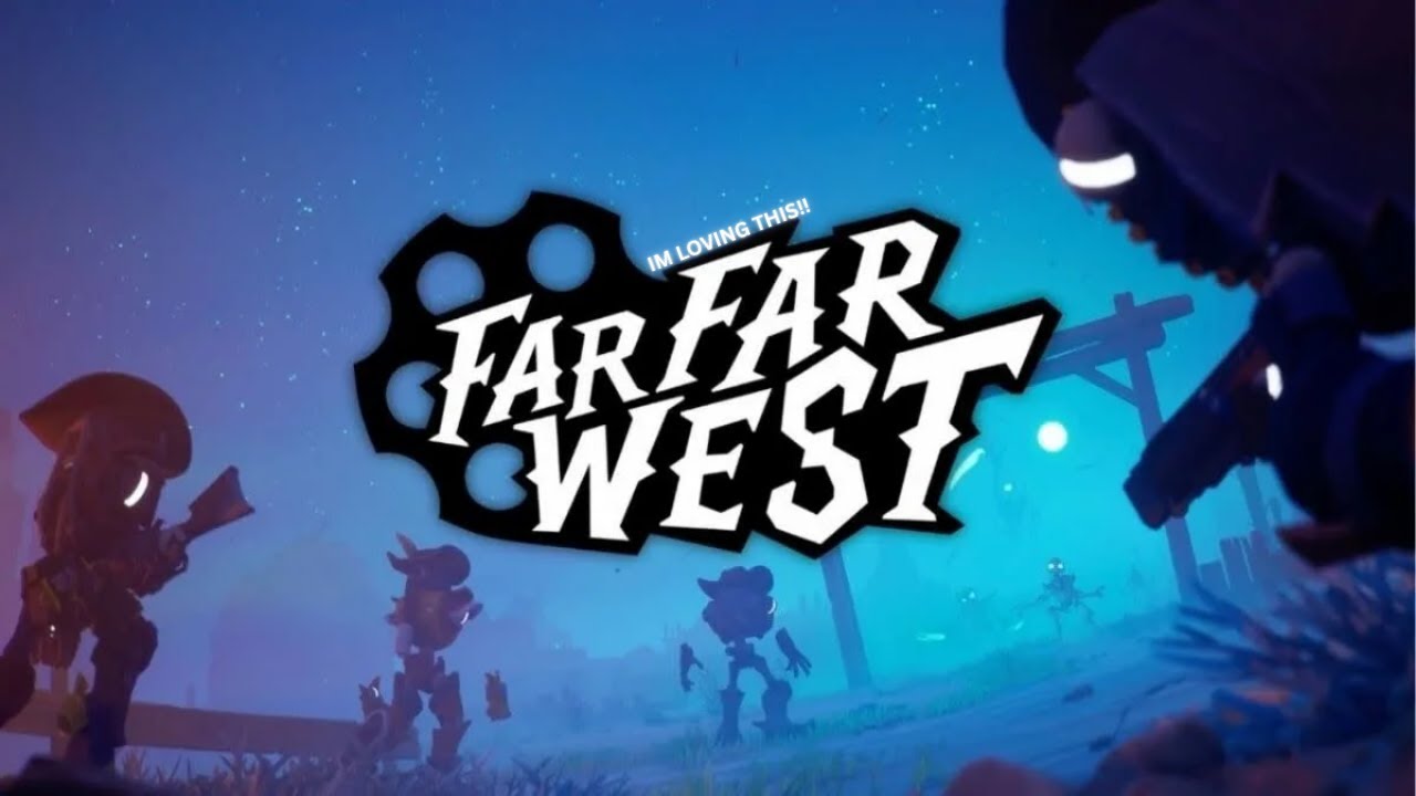 I'm LOVING This Game! - Far Far West Playtest