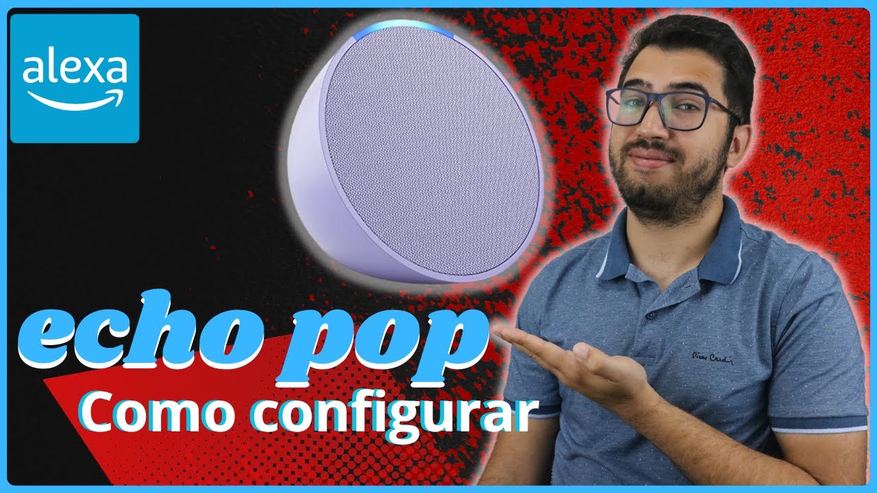 Como configurar ECHO POP! (Passo a passo)
