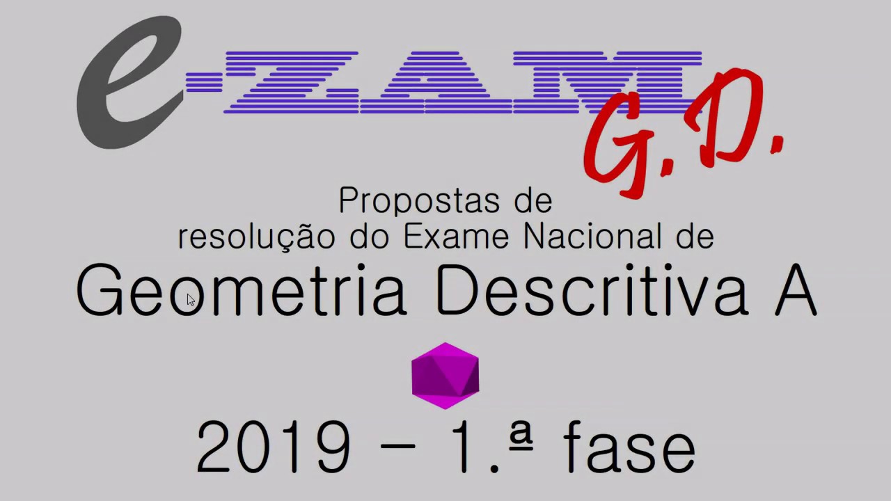 Resolução do Exame de Geometria Descritiva A (2019, 1.ª fase)