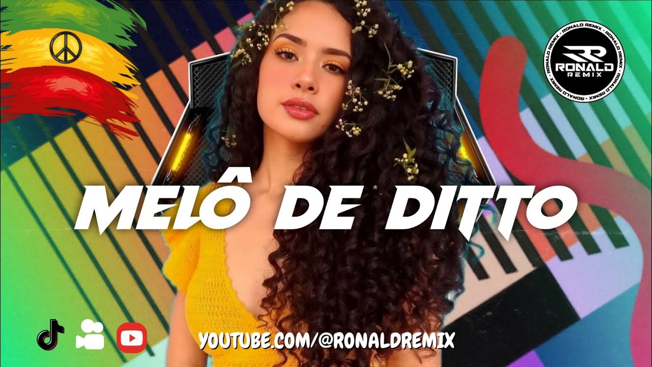 MEL&Ocirc; DE DITTO - TOP REGGAE REMIX 2025 - REGGAE EXCLUSIVO ( RONALD REMIX ) Reggae Internacional