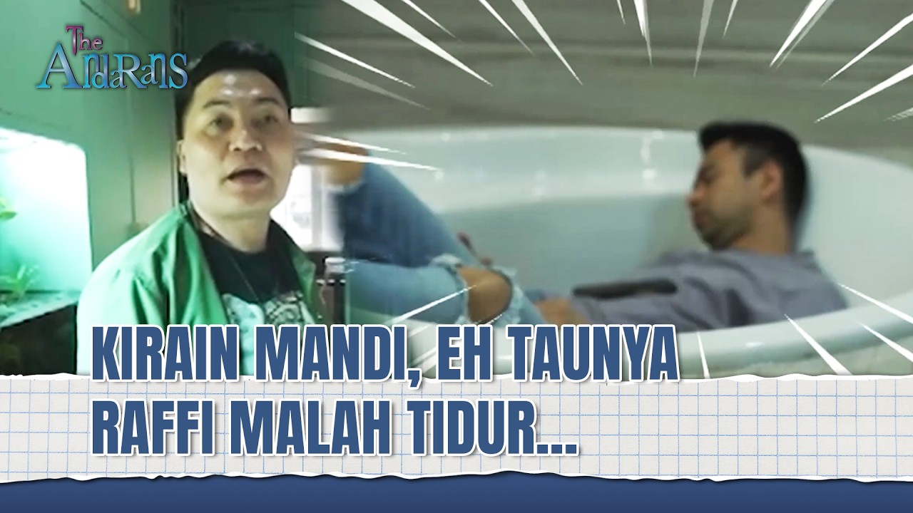 Raffi Ahmad Tidur di Bathtub Kamar Mandi | The Andarans Eps 40 (1/2)
